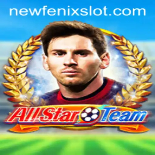 Unveiling the Excitement of AllStarTeam: The Rise of NewFenix