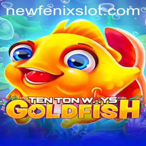 Discover the Exciting World of TenTonWaysGoldfish